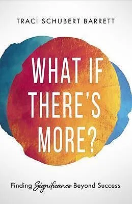 E-Book (epub) What If There's More? von Traci Schubert Barrett