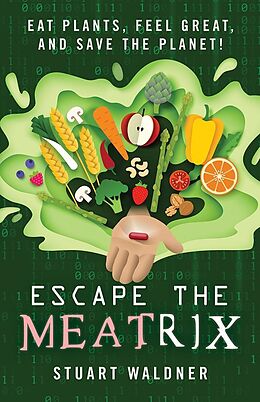 eBook (epub) Escape the Meatrix de Stuart Waldner