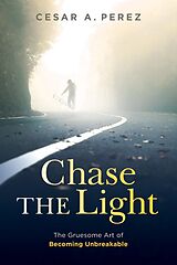 eBook (epub) Chase the Light de Cesar A. Perez