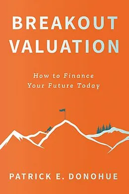 E-Book (epub) Breakout Valuation von Patrick E. Donohue