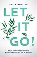 E-Book (epub) Let It Go! von Emily Morgan