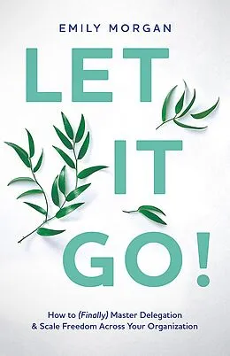 E-Book (epub) Let It Go! von Emily Morgan