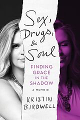 eBook (epub) Sex, Drugs, & Soul de Kristin Birdwell