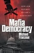 Kartonierter Einband Mafia Democracy von Michael Franzese