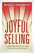 E-Book (epub) Joyful Selling von Michelle Rockwood