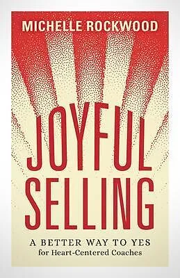 E-Book (epub) Joyful Selling von Michelle Rockwood