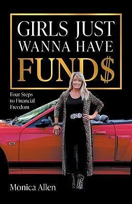 E-Book (epub) Girls Just Wanna Have Fund$ von Monica Allen