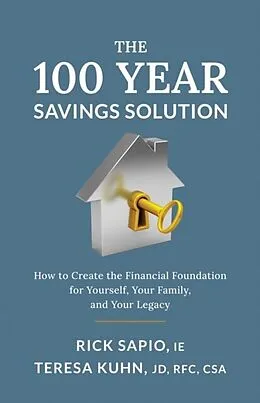 E-Book (epub) The 100 Year Savings Solution von Rick Sapio, Teresa Kuhn