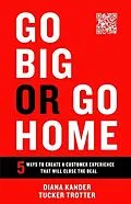 E-Book (epub) Go Big or Go Home von Diana Kander, Tucker Trotter