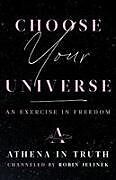 Kartonierter Einband Choose Your Universe von Robin Jelinek