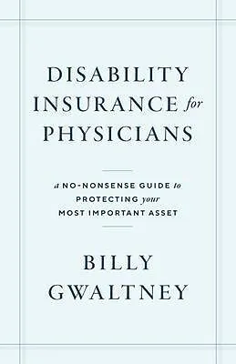 E-Book (epub) Disability Insurance for Physicians von Billy Gwaltney