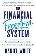 ePUB The Financial Freedom System von Daniel White