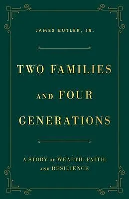 E-Book (epub) Two Families and Four Generations von James Butler Jr.