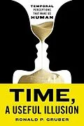 E-Book (epub) Time, a Useful Illusion von Ronald P. Gruber