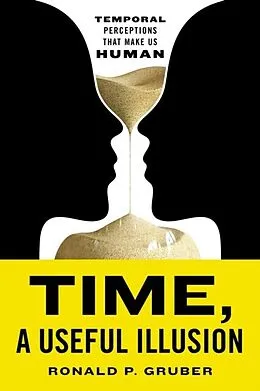 E-Book (epub) Time, a Useful Illusion von Ronald P. Gruber