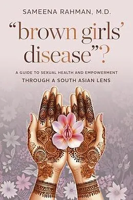 E-Book (epub) "Brown Girls' Disease"? von Sameena Rahman MD