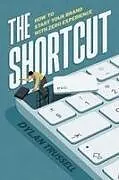 Kartonierter Einband The Shortcut von Dylan Trussell