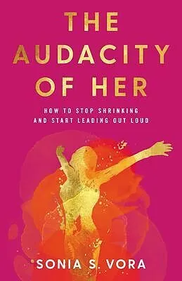 E-Book (epub) The Audacity of Her von Sonia S. Vora