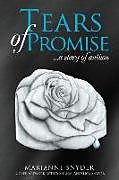 Couverture cartonnée TEARS OF PROMISE de Marianne Snyder