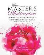 Couverture cartonnée The MASTER'S Masterpiece 40 Day Journal de Diane Burton