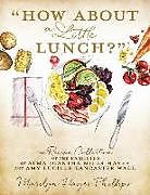 Kartonierter Einband "How About a Little Lunch?" von Marilyn Hayes Phillips