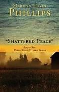 Kartonierter Einband "Shattered Peace" von Marilyn Hayes Phillips