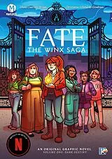 E-Book (epub) Fate: The Winx Saga Vol. 1 von Olivia Cuartero-Briggs