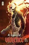 E-Book (epub) A Legacy of Violence Collection von Cullen Bunn