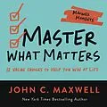 E-Book (epub) Master What Matters von John C. Maxwell