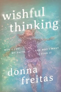 E-Book (epub) Wishful Thinking von Donna Freitas