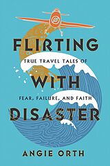 E-Book (epub) Flirting with Disaster von Angie Orth