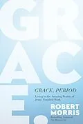 E-Book (epub) Grace, Period. von Robert Morris