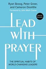 Kartonierter Einband Lead with Prayer von Ryan Skoog, Peter Greer, Cameron Doolittle