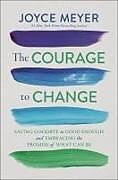 Livre Relié The Courage to Change de Joyce Meyer