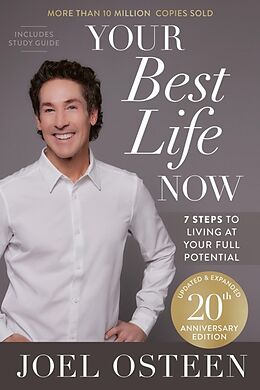 Livre Relié Your Best Life Now (20th Anniversary Edition) de Joel Osteen