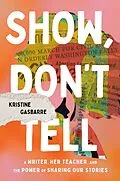 E-Book (epub) Show, Don't Tell von Kristine Gasbarre
