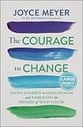 Livre Relié The Courage to Change de Joyce Meyer