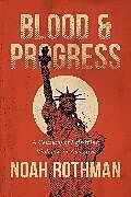 Fester Einband Blood and Progress von Noah Rothman