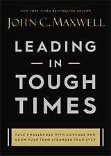 Livre Relié Leading in Tough Times de John C. Maxwell