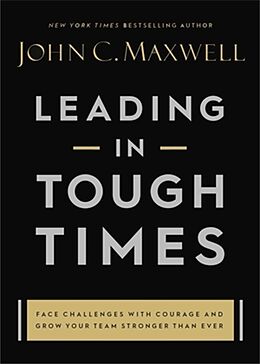 Livre Relié Leading in Tough Times de John C. Maxwell