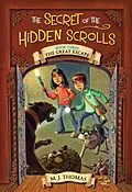 E-Book (epub) The Secret of the Hidden Scrolls: The Great Escape, Book 3 von M. J. Thomas