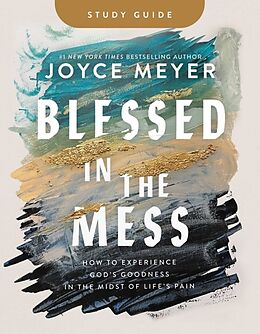 Couverture cartonnée Blessed in the Mess Study Guide de Joyce Meyer