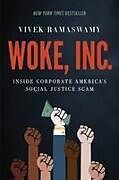 Fester Einband Woke, Inc.: Inside Corporate America's Social Justice Scam von Vivek Ramaswamy