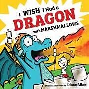 Livre Relié I Wish I Had a Dragon with Marshmallows de Diane Alber