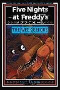 Couverture cartonnée Five Nights at Freddy's: The Week Before, an Afk Book (Interactive Novel #1) de Scott Cawthon, E C Myers