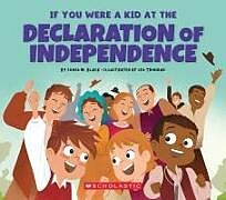 Couverture cartonnée If You Were a Kid at the Declaration of Independence (1776) de Sonia W Black