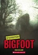 Couverture cartonnée Bigfoot (Unsolved) de Dinah Williams