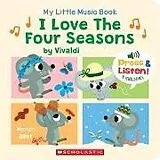 Kartonierter Einband My Little Music Book: I Love the Four Seasons von Marion Billet