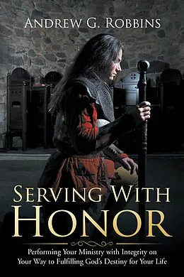 E-Book (epub) Serving with Honor von Andrew G. Robbins