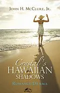 E-Book (epub) Crystal's Hawaiian Shadows von John H. McClure Jr.